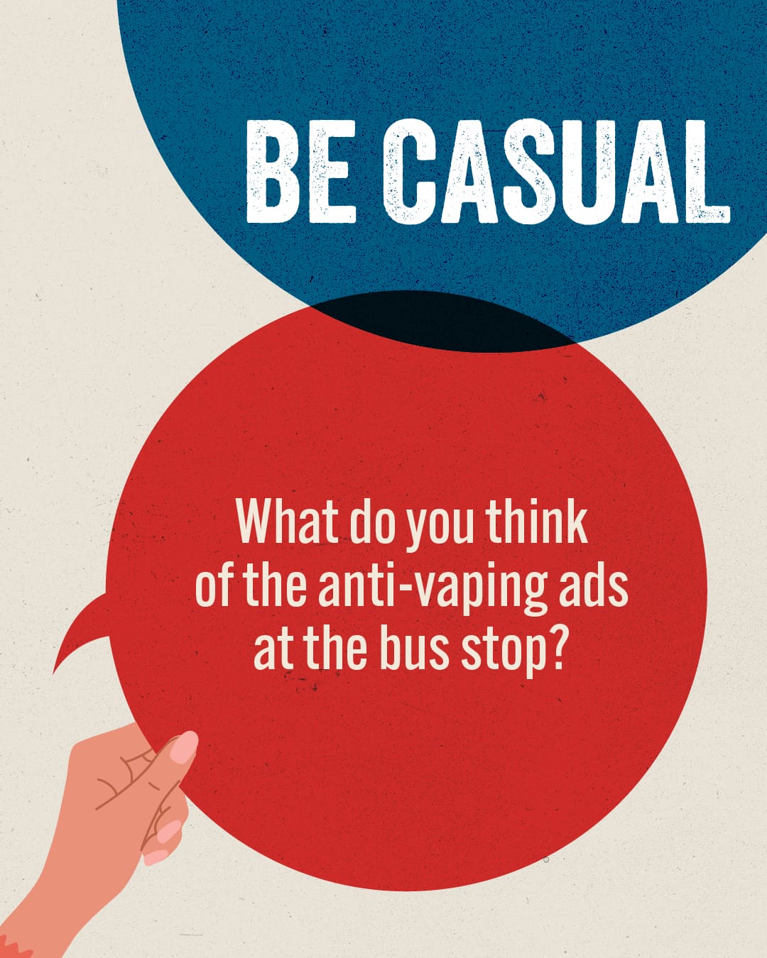 Be Casual - What do you think of the anti-vaping ads at the bus stop